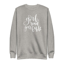 Load image into Gallery viewer, &quot;Girl, Read Your Bible&quot; Fleece Pullover
