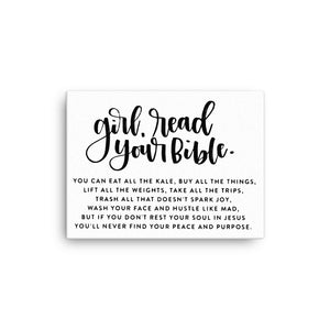 "Girl, read your Bible" Canvas