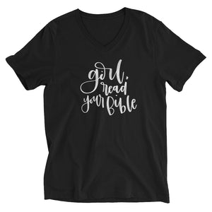 "Girl, Read Your Bible"  Short Sleeve V-Neck T-Shirt